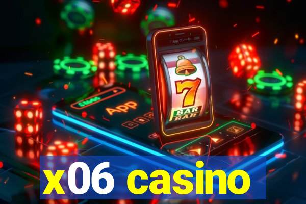 x06 casino